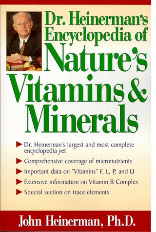 Beispielbild fr Dr. Heinerman's Encyclopedia of Nature's Vitamins and Minerals zum Verkauf von Better World Books