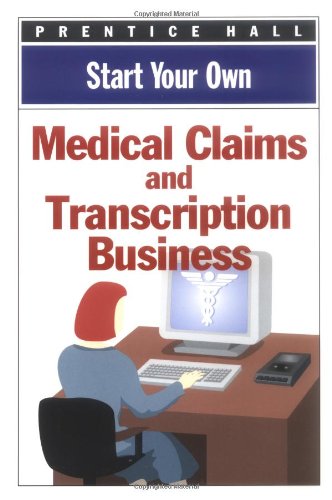 Start Your Own Medical Claims & Transcription Business