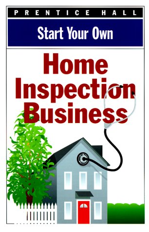Stock image for Start Your Own Home Inspection Business for sale by Better World Books