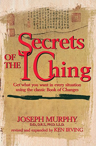 9780735201255: Secrets of the I Ching: Get What You Want in Every Situation Using the Classic Book of Changes