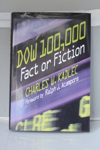 Beispielbild fr Dow 100,000 : Fact or Fiction zum Verkauf von Better World Books