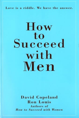 9780735201408: How to Succeed with Men: Love Is a Riddle. We Have the Answer