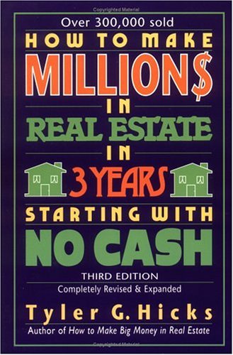 How to Make Million$ in Real Estate in Three Years Startingwith No Cash