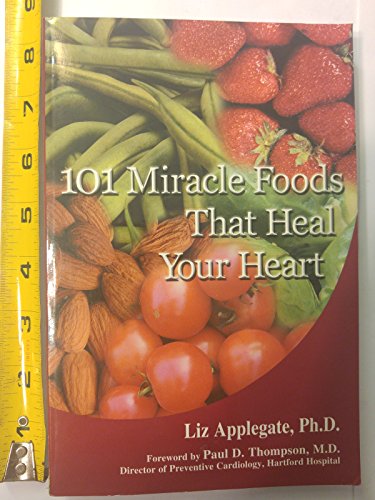 Beispielbild fr 101 Miracle Foods That Heal Your Heart zum Verkauf von Better World Books