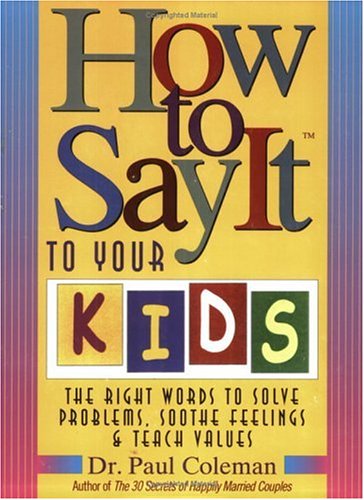 Imagen de archivo de How to Say It to Your Kids a la venta por Your Online Bookstore
