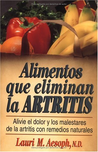Beispielbild fr Alimentos Que Eliminan La Artritis: 7 zum Verkauf von ThriftBooks-Dallas