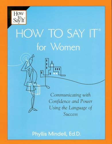 Imagen de archivo de How to Say It For Women: Communicating with Confidence and Power Using the Language of Success a la venta por Orion Tech