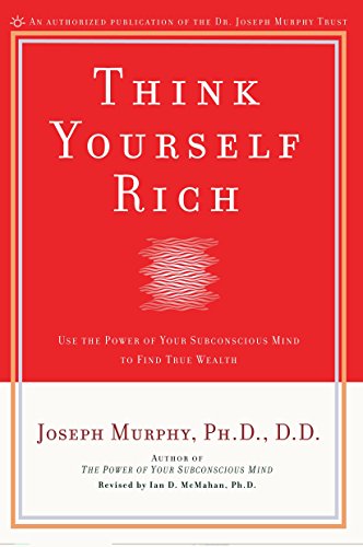 9780735202238: Think Yourself Rich: Use the Power of Your Subconscious Mind to Find True Wealth