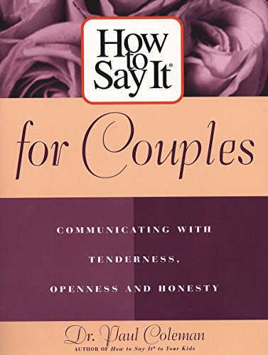 Imagen de archivo de How to Say It for Couples : Communicating with Tenderness, Openness, and Honesty a la venta por Better World Books
