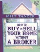 Stock image for How To Buy Or Sell Your Home Without a Broker with CD-ROM for sale by Wonder Book