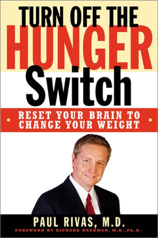 Stock image for Turn off the Hunger Switch : Reset Your Brain to Change Your Weight for sale by Great Books&Cafe @ The Williamsford Mill