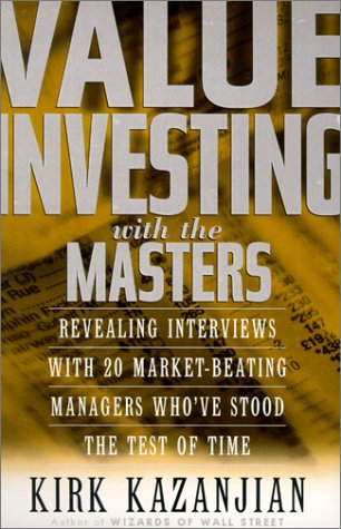 Beispielbild fr Value Investing With the Masters: Revealing Interviews With 20 Market-Beating Managers Who Have Stood the Test of Time zum Verkauf von Jenson Books Inc