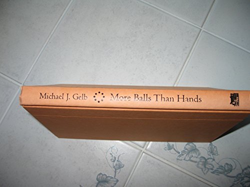 Imagen de archivo de More Balls Than Hands : Juggling Your Way to Success by Learning to Love Your Mistakes a la venta por Better World Books