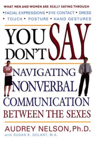 Stock image for You Don't Say: Navigating Nonverbal Communication Between the Sexes for sale by Colorado's Used Book Store