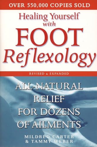 9780735203525: Healing Yourself with Foot Reflexology, Revised and Expanded: All-Natural Relief for Dozens of Ailments