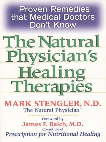 Imagen de archivo de Natural Physician's Healing Therapies: Proven Remedies that Medical Doctors Don't Know a la venta por Books of the Smoky Mountains