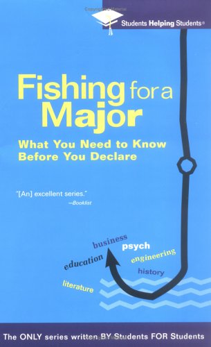 9780735203952: Fishing For a Major: What You Need to Know Before You Declare (Students Helping Students)
