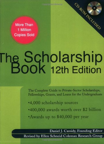 Beispielbild fr The Scholarship Book 12th Edition - CD-ROM included zum Verkauf von Library House Internet Sales