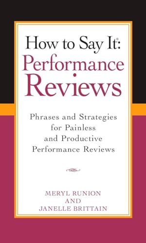Stock image for How To Say It Performance Reviews: Phrases and Strategies for Painless and Productive Performance Reviews (How to Say It) for sale by SecondSale