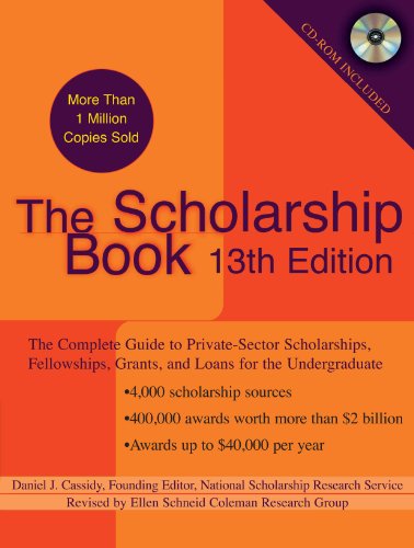 Stock image for The Scholarship Book, 13th Edition: The Complete Guide to Private-Sector Scholarships, Fellowships, Grants, and Loan s for the Undergraduate for sale by SecondSale