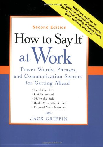 Beispielbild fr How to Say It at Work: Power Words, Phrases, and Communication Secrets for Getting Ahead zum Verkauf von Goodwill Books