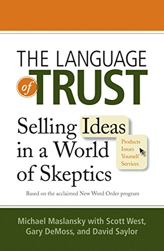 Stock image for The Language of Trust: Selling Ideas in a World of Skeptics for sale by SecondSale