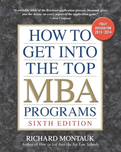 Beispielbild fr How to Get into the Top MBA Programs, 6th Editon zum Verkauf von St Vincent de Paul of Lane County