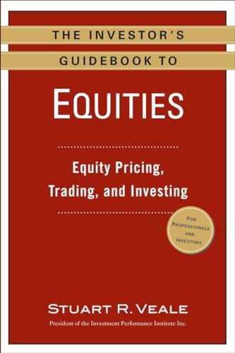 Stock image for The Investor's Guidebook to Equities : Equity Pricing, Trading, and Investing for sale by Better World Books