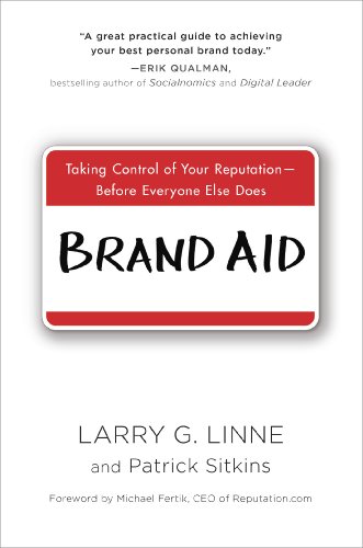 Stock image for Brand Aid: Taking Control of Your Reputation--Before Everyone Else Does for sale by SecondSale