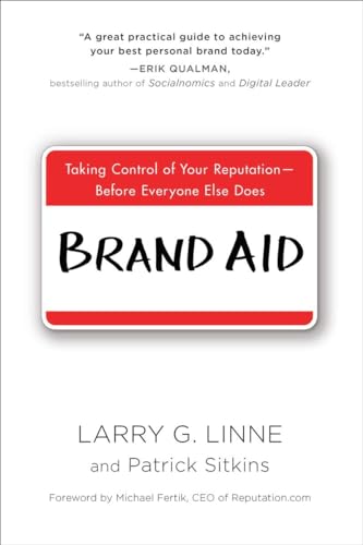 Beispielbild fr Brand Aid : Taking Control of Your Reputation--Before Everyone Else Does zum Verkauf von Better World Books