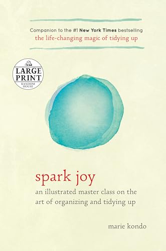 Stock image for Spark Joy: An Illustrated Master Class on the Art of Organizing and Tidying Up (The Life Changing Magic of Tidying Up) for sale by Your Online Bookstore