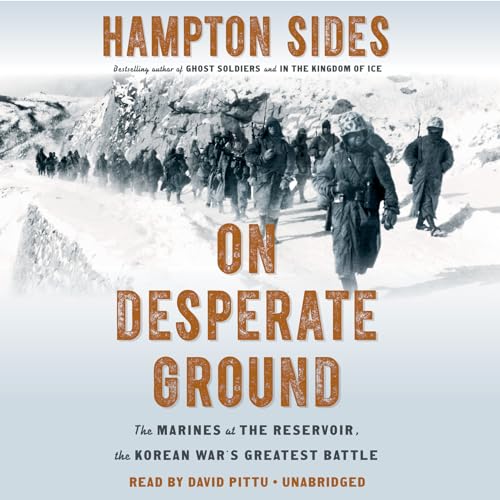 Stock image for On Desperate Ground: The Marines at The Reservoir, the Korean Wars Greatest Battle for sale by Goodwill Industries
