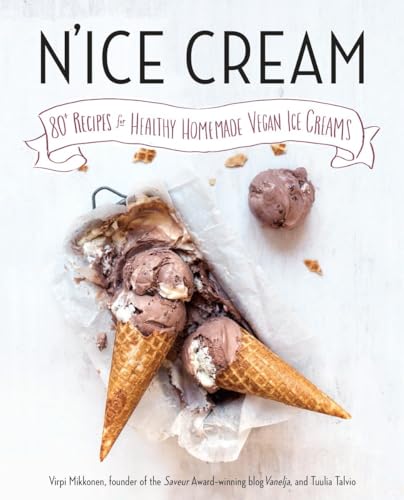 Imagen de archivo de N'ice Cream: 80+ Recipes for Healthy Homemade Vegan Ice Creams: A Cookbook a la venta por HPB-Movies