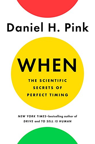 9780735210622: When: The Scientific Secrets of Perfect Timing