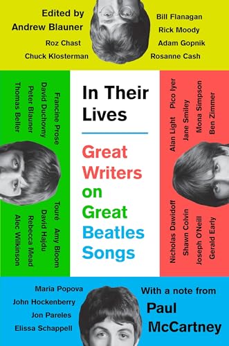 Beispielbild fr In Their Lives : Great Writers on Great Beatles Songs zum Verkauf von Better World Books