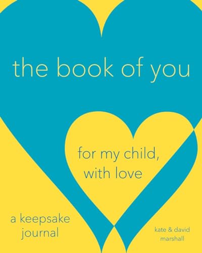 Imagen de archivo de The Book of You: For My Child, With Love (A Keepsake Journal) a la venta por Wonder Book