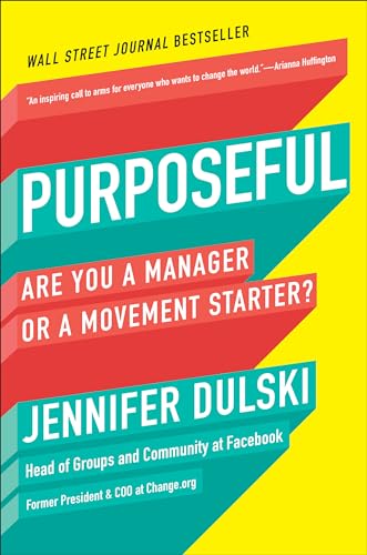 Beispielbild fr Purposeful : Are You a Manager or a Movement Starter? zum Verkauf von Better World Books