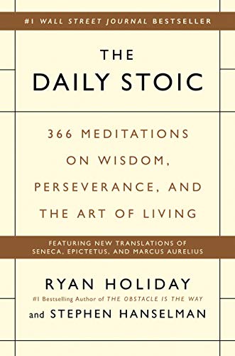 Beispielbild fr The Daily Stoic: 366 Meditations on Wisdom, Perseverance, and the Art of Living zum Verkauf von GF Books, Inc.