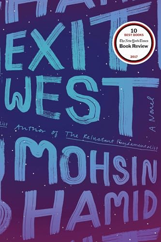 Exit West: A Novel: Hamid, Mohsin