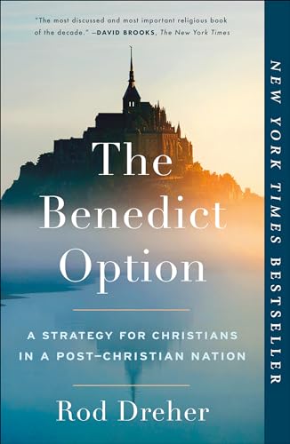 Beispielbild fr The Benedict Option : A Strategy for Christians in a Post-Christian Nation zum Verkauf von Better World Books