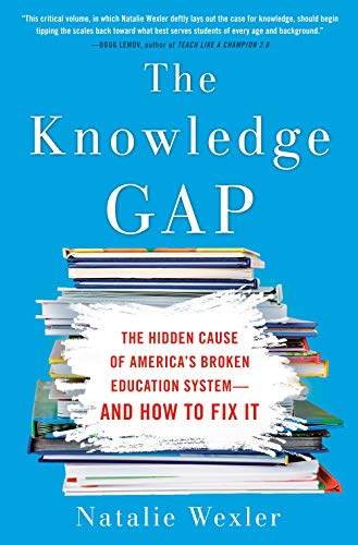 9780735213562: The Knowledge Gap: The Hidden Cause of America's Broken Education System--and How to Fix it