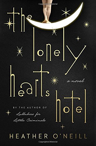 Beispielbild fr The Lonely Hearts Hotel: A Novel zum Verkauf von -OnTimeBooks-