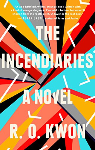 Stock image for The Incendiaries: A Novel for sale by 417 Books