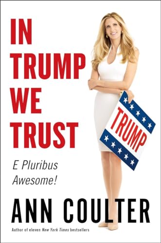 Stock image for In Trump We Trust: E Pluribus Awesome! for sale by SecondSale