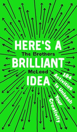Stock image for Here's a Brilliant Idea: 104 Activities to Unleash Your Creativity for sale by SecondSale