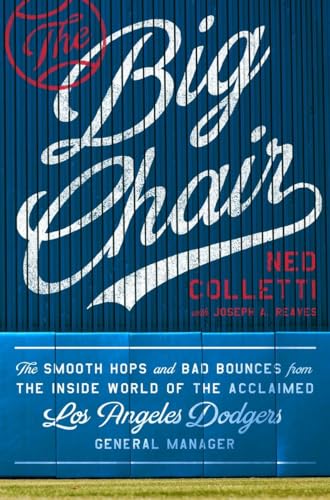 Stock image for The Big Chair : The Smooth Hops and Bad Bounces from the Inside World of the Acclaimed Los Angeles Dodgers General Manager for sale by Better World Books