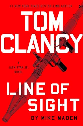 Tom Clancy Line of Sight (A Jack Ryan Jr. Novel) - Maden, Mike