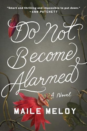 Beispielbild fr Do Not Become Alarmed: A Novel zum Verkauf von Wonder Book