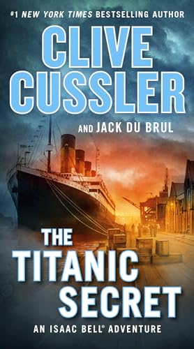 Imagen de archivo de The Titanic Secret (An Isaac Bell Adventure) a la venta por SecondSale