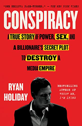 Beispielbild fr Conspiracy: A True Story of Power, Sex, and a Billionaire's Secret Plot to Destroy a Media Empire zum Verkauf von medimops